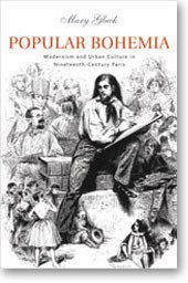 Popular Bohemia (Harvard University Press 2005)