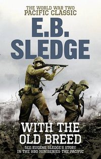 With the Old Breed (Ebury Press 2011)