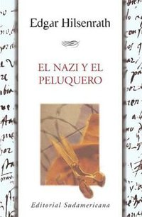 El Nazi Y El Peluquero/ the Nazi and the Hairdresser (Sudamericana 2002)