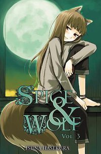 Spice and Wolf, Vol. 3 (Yen Press 2010)