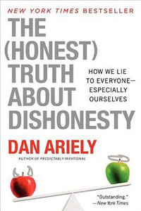 The Honest Truth About Dishonesty (Harper Paperbacks 2013)