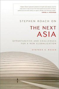 Stephen Roach on the Next Asia