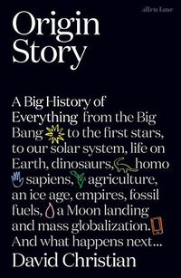 Origin Story (Allen Lane 2018)