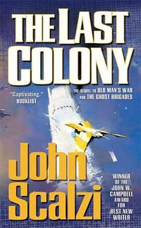 The Last Colony (Tor Science Fiction 2008)