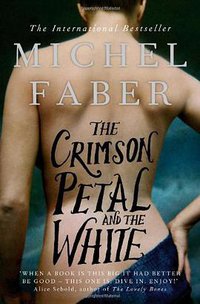 The Crimson Petal and the White (Canongate Books Ltd 2010)
