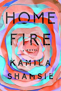 Home Fire (Riverhead Books 2017)