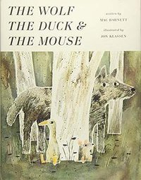 The Wolf, the Duck and the Mouse (Walker Books 2017)