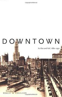 Downtown (Yale University Press 2003)