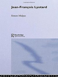 Jean-François Lyotard (Routledge 2002)