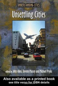 Unsettling Cities (Routledge 2000)
