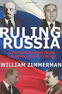Ruling Russia (Princeton University Press 2014)