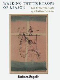 Walking the Tightrope of Reason (OUP USA 2003)