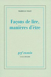 Façons de lire, manières d'être (Gallimard 2011)