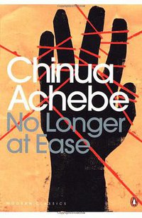 No Longer at Ease (Penguin Classics 2010)