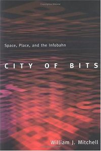 City of Bits (The MIT Press 1996)