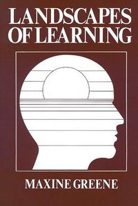 Landscapes of Learning (Teachers College Pr 1978)