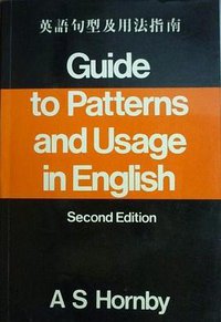 Guide to Patterns and Usage in English (Oxford Univ Press 1975)