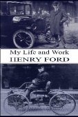 My Life and Work (1st World Library - Literary Society 2005)