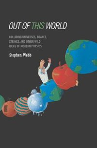 Out of This World (Springer Verlag 2004)