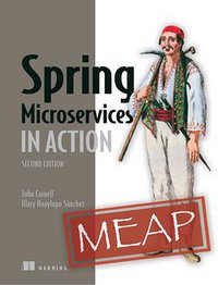 Spring Microservices in Action, Second Edition (Manning Publications 2020)