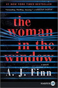 THE WOMAN IN THE WINDOW (William Morrow 2018)