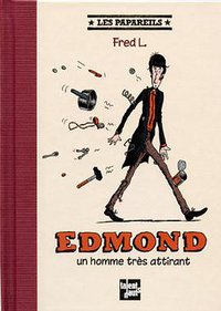 Edmond un homme très attirant (Talents Hauts 2011)