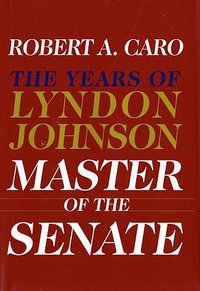 Master of the Senate (Random House Inc 2002)