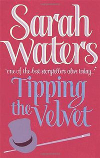 Tipping the Velvet (Virago Press Ltd 1999)