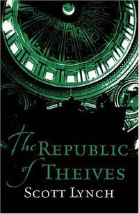 The Republic of Thieves. Scott Lynch (2011)