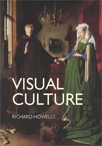 Visual Culture (Polity Press 2003)