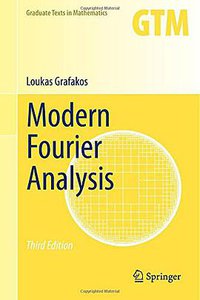 Modern Fourier Analysis (Springer 2014)