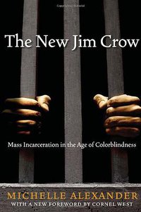 The New Jim Crow (New Press, The 2012)