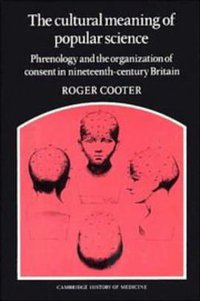 The Cultural Meaning of Popular Science (Cambridge University Press 1985)
