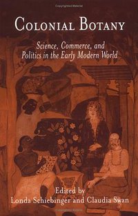 Colonial Botany (University of Pennsylvania Press 2004)