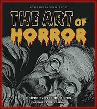 The Art of Horror (Applause Theatre & Cinema Books; Ill edition 2015)