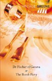 Dr Fischer of Geneva or The Bomb Party (VINTAGE 2000)