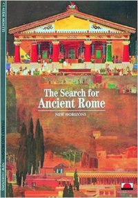 The Search for Ancient Rome (Harry N Abrams Inc 1993)