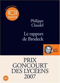 Le rapport de Brodeck - Prix Goncourt des Lycéens 2007 (Audiolib 2008)