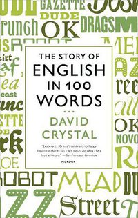 The Story of English in 100 Words (Picador 2013)