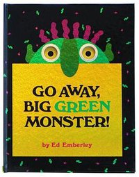 Go Away, Big Green Monster! (Little, Brown and Company 1992)