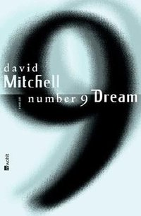 Number 9 Dream (Rowohlt Verlag Gmbh 2011)