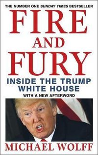 Fire and Fury (Little, Brown Book Group 2019)