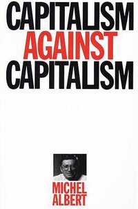 Capitalism Against Capitalism (Wiley 1993)