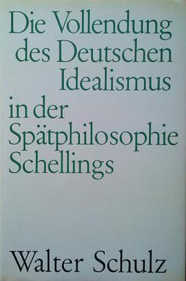 Die Vollendung des Deutschen Idealismus in der Spätphilosophie Schellings