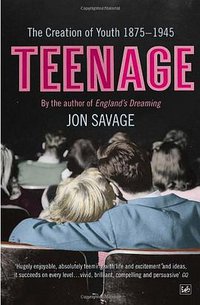 Teenage (Pimlico 2008)