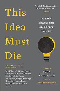 This Idea Must Die (Harper Perennial 2015)