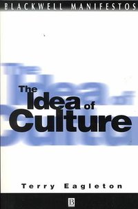 The Idea of Culture (Wiley-Blackwell 2000)
