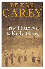 True History of the Kelly Gang (faber & faber 2004)