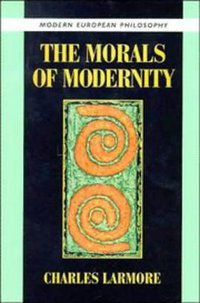 The Morals of Modernity (Cambridge University Press 1996)