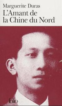 L'Amant de la Chine du Nord (Gallimard 1991)